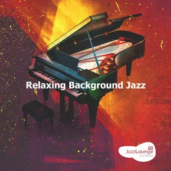 Relaxing Background Jazz by Jazz Lounge Bar Radio