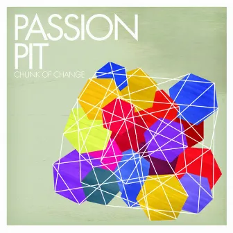 Chunk of Change by Passion Pit