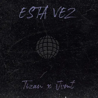 Esta Vez by Jvmt