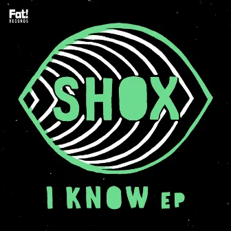 I Know EP by Shox