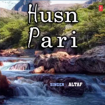 Husn Pari by Altaf