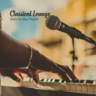 Classical Lounge: Jazz in the Night by Sleeping Ember