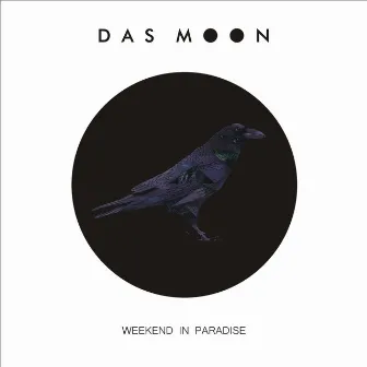 Weekend in Paradise by Das Moon