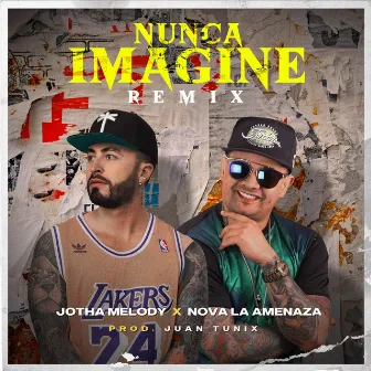 Nunca Imagine (Remix) by Jotha Melody