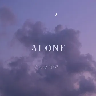 Alone by Mantra