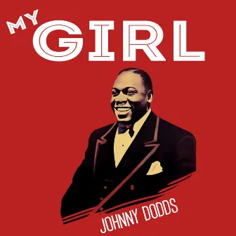 My Girl by Johnny Dodds