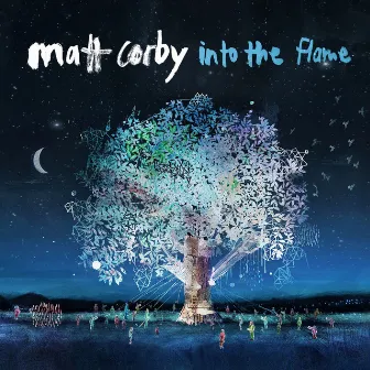 Into the Flame by Matt Corby