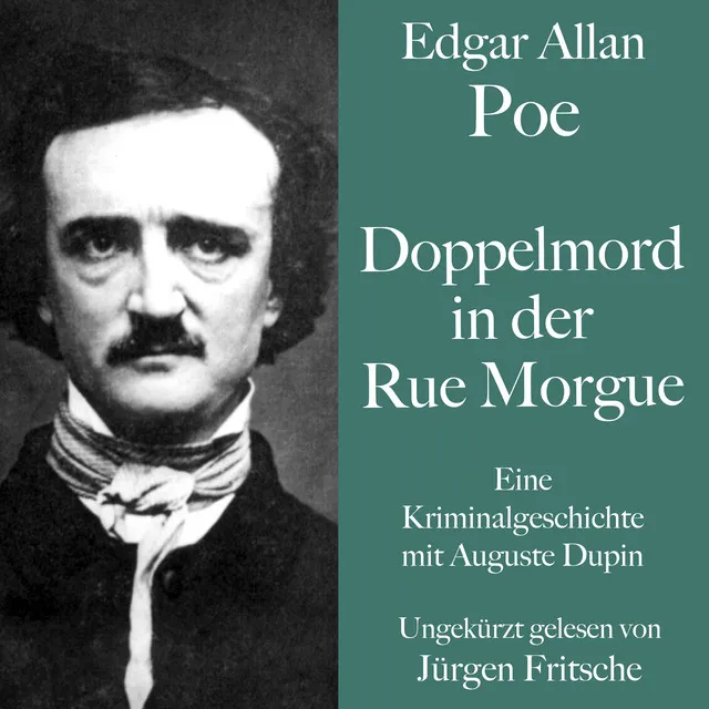 Doppelmord in der Rue Morgue (Eine Kriminalgeschichte mit Auguste Dupin)