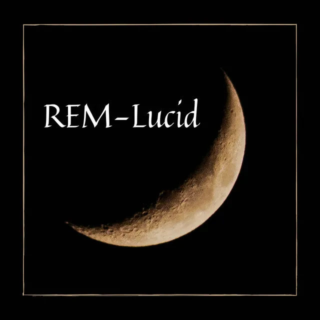 REM-Lucid: A Dreamy Soundtrack for Restful Nights