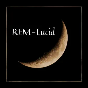 REM-Lucid: A Dreamy Soundtrack for Restful Nights by Unknown Artist