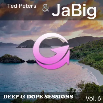 Deep & Dope Sessions, Vol. 6 by Ted Peters