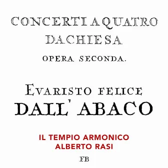 Dall'Abaco: 12 Concerti da Chiesa, Op. 2 by Evaristo Felice Dall'Abaco