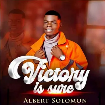 Victory Is Sure by Solomon Albert