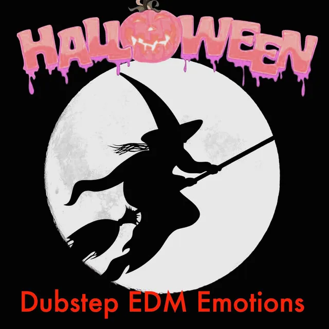 Dubstep EDM Emotions - Dark Music for Halloween Party