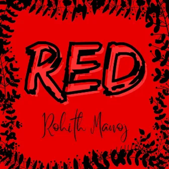 Red by Rohith Manoj