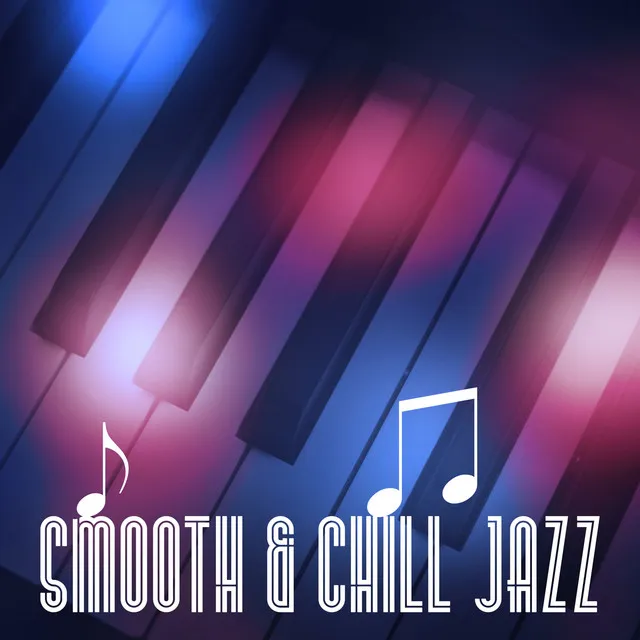 Smooth & Chill Jazz - Big Blue Sky, Perfect Day, Relaxing Jazz Piano