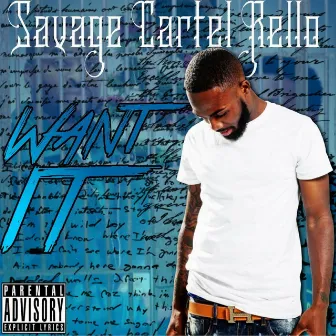 Want It by Savage Cartel Rello