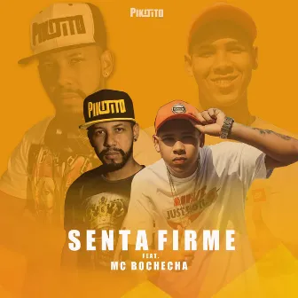 Senta Firme by Pikitito DJ