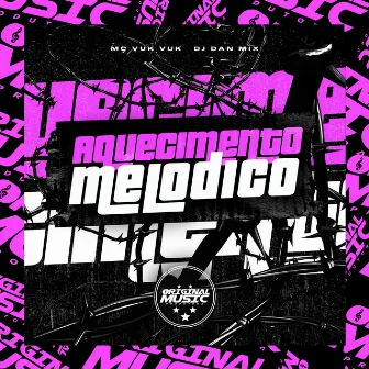 Aquecimento Melodico by DJ Dan Mix