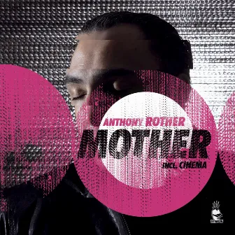 Mother by Anthony Rother