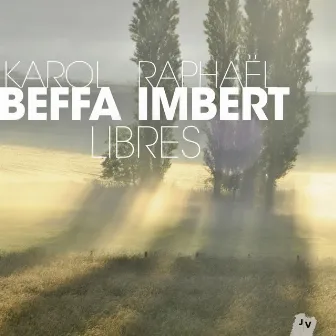 Libres by Karol Beffa