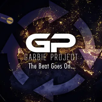 The Beat Goes On.. by Garbie Project