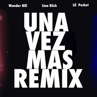 Una Vez Mas (Remix) by Wander Bill