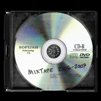 Mixtape 2006 - 2007 by Sofijah