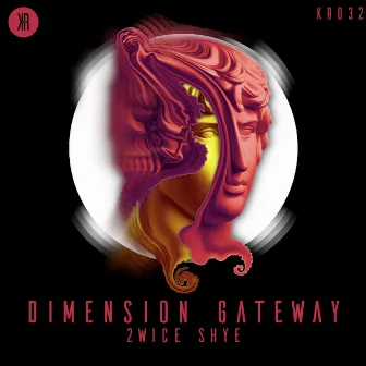 Dimension Gateway by 2wice Shye