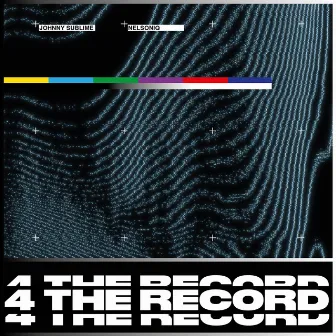 4 THE RECORD by Nelsoniq