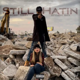 Still Hatin by Wyndy Sky