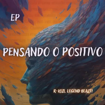 Pensando o Positivo by Legend BeazTi