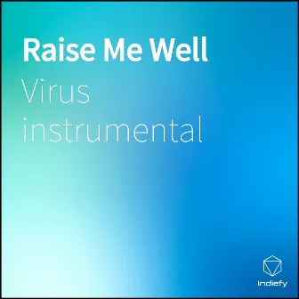 Raise Me Well by Virus Instrumental