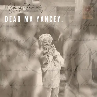 Dear Ma Yancey by Penneth Stacknickles