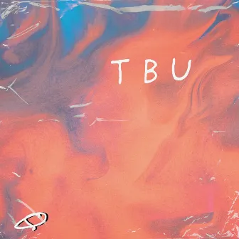 TBU by quiet.