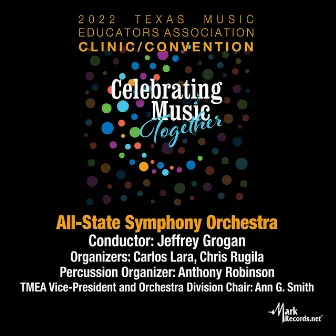 2022 Texas Music Educators Association: Texas All-State Symphony Orchestra (Live) by Jeffrey Grogan