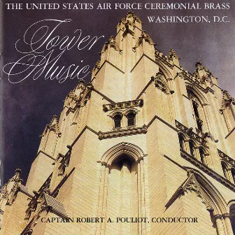 Tower Music by US Air Force Ceremonial Brass