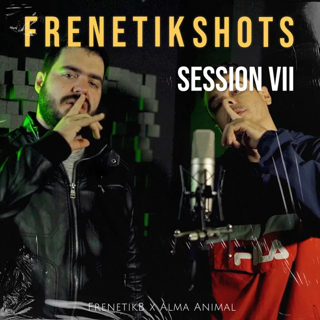 Frenetik Shots: Session VII