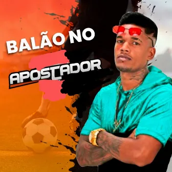 Balão no Apostador by Henrique P