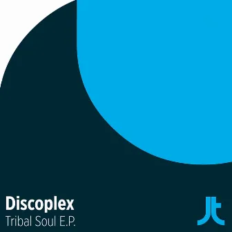 Tribal Soul E.P. by Discoplex