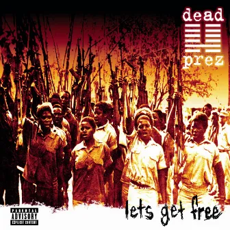 Let's Get Free by Dead Prez