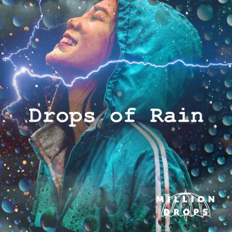 Drops of Rain by Million Drops