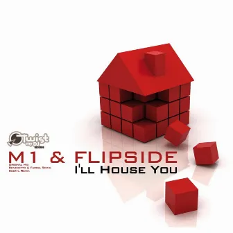 I'll House You by M1