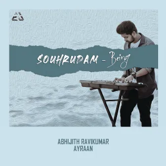 Souhrudam - Being by Ayraan