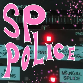 Splice Police by Chris Kibble