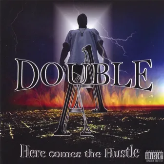 Here Comes The Hustle by Double-A