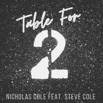 Table For 2 by Nicholas Cole