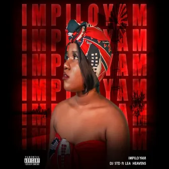 Impilo Yam by lea Heavens