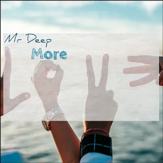 More Love by Mr Deep