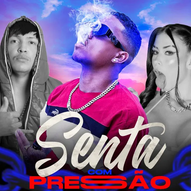 Senta Com Pressão